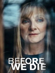 Before We Die Saison 1 en streaming