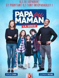 Papa ou maman - la série