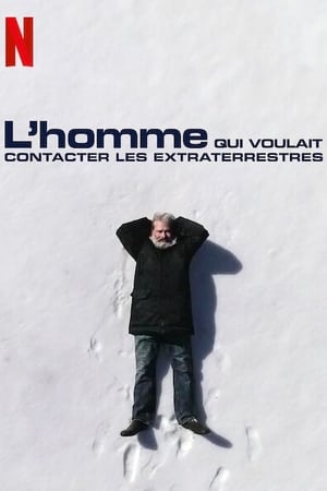 L'homme qui voulait contacter les extraterrestres